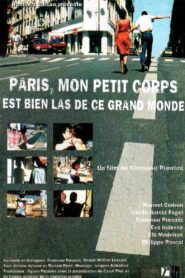 Paris, My Little Body Is Very Tired of This Big World 2000 on netflix
