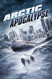 Arctic Apocalypse 2019 on netflix