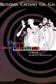 Outros (Doces) Bárbaros 2003 on netflix