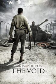 Saints and Soldiers: The Void 2014 on netflix