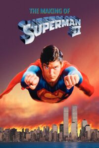 The Making of ‘Superman II’ 1983 on netflix