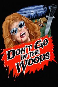 Don’t Go in the Woods 1981 on netflix