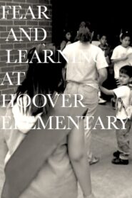 Fear and Learning at Hoover Elementary 1997 on netflix