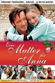 Eine Mutter für Anna 2005 on netflix
