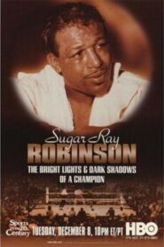 Sugar Ray Robinson: The Bright Lights and Dark Shadows of a Champion 1998 on netflix