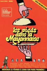 Les Pieds dans la mayonnaise : Les Irrévérencieux des années 70 2022 on netflix