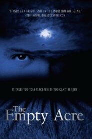 The Empty Acre 2007 on netflix