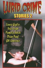 Lurid Crime Stories 2 2004 on netflix