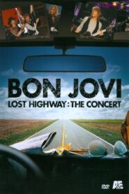 Bon Jovi: Lost Highway The Concert 2007 on netflix