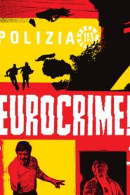Eurocrime! The Italian Cop and Gangster Films That Ruled the ’70s 2012 on netflix
