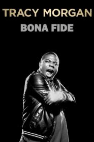 Tracy Morgan: Bona Fide 2014 on netflix