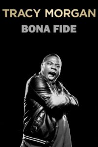 Tracy Morgan: Bona Fide 2014 on netflix