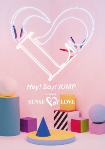 Hey! Say! JUMP LIVE TOUR SENSE or LOVE 2019 on netflix