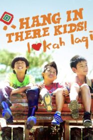Hang in There, Kids! 2016 on netflix