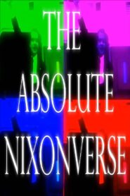 THE ABSOLUTE NIXONVERSE 2023 on netflix