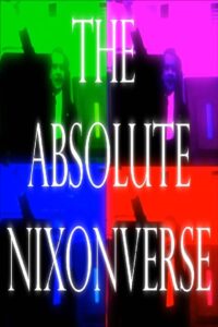 THE ABSOLUTE NIXONVERSE 2023 on netflix