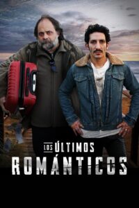 Los últimos románticos 2019 on netflix