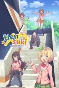 Hensuki: Are You Willing to Fall in Love With a Pervert, As Long As She’s a Cutie? 2019 on netflix