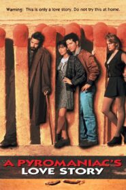 A Pyromaniac’s Love Story 1995 on netflix