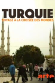 Turquie, voyage à la croisée des mondes 2016 on netflix