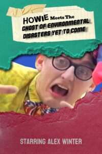 Howie Meets the Ghost of Environmental Disasters Yet to Come 1990 on netflix