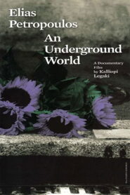 Elias Petropoulos: An Underground World 2005 on netflix