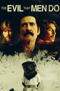 The Evil That Men Do 2015 on netflix