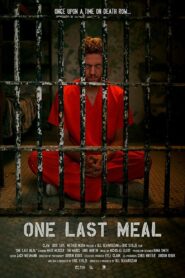 One Last Meal 2019 on netflix