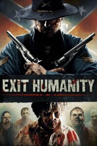 Exit Humanity 2011 on netflix