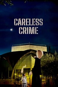 Careless Crime 2021 on netflix