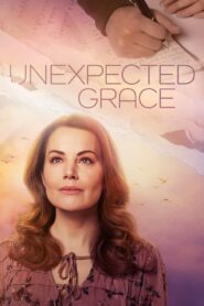 Unexpected Grace 2023 on netflix