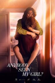 Anybody Seen My Girl? 2021 on netflix