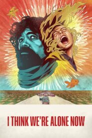 I Think We’re Alone Now 2018 on netflix