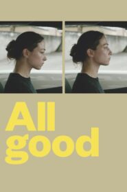 All Good 2018 on netflix