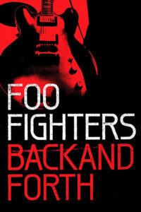 Foo Fighters: Back and Forth 2011 on netflix