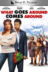 David E. Talbert’s What Goes Around Comes Around 2012 on netflix