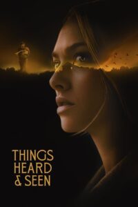 Things Heard & Seen 2021 on netflix