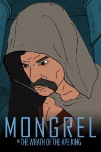 Mongrel & the Wrath of the Ape King 2012 on netflix