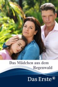 Das Mädchen aus dem Regenwald 2011 on netflix
