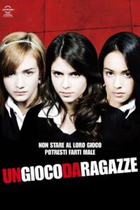 Un gioco da ragazze 2008 on netflix