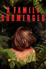 A Family Submerged 2018 on netflix