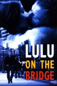 Lulu on the Bridge 1998 on netflix