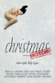 Christmas. Uncensored 2012 on netflix