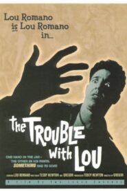 The Trouble with Lou 2001 on netflix