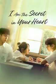 I am the Secret in Your Heart 2024 on netflix
