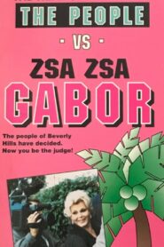 The People vs. Zsa Zsa Gabor 1991 on netflix