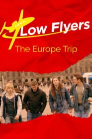Low Flyers: The Europe Trip 2020 on netflix
