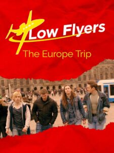 Low Flyers: The Europe Trip 2020 on netflix