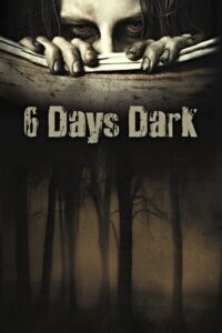 6 Days Dark 2014 on netflix