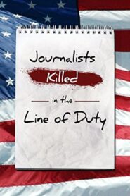 Journalists: Killed in the Line of Duty 2003 on netflix